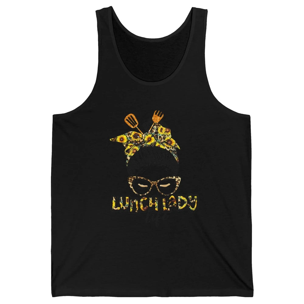 Sunflower Lunch Lady Life Messy Bun Hair Appreciation Gift Unisex Jersey Tank