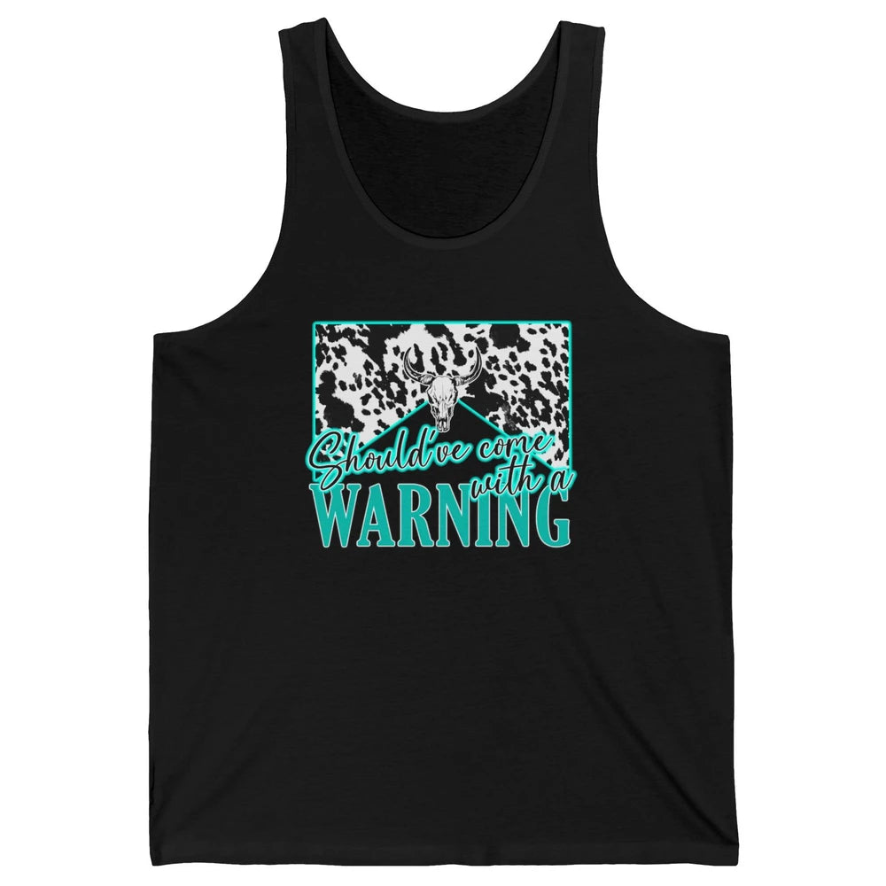 Leopard Cow Skull Should've Come With A Warning Western Unisex Jersey Tank