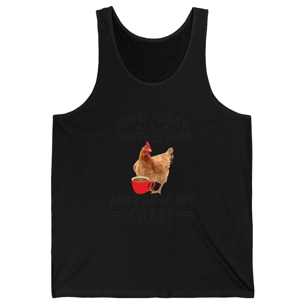 Funny Chicken Hen God Is Great Coffee Jesus Christian Faith Unisex Jersey Tank
