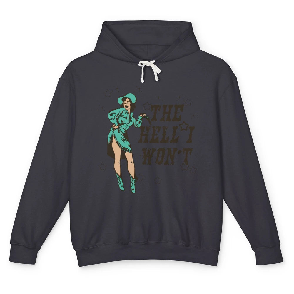 Retro Cowgirl The Hell I Won't Western Country Rodeo Mom Unisex Lightweight Hoodie