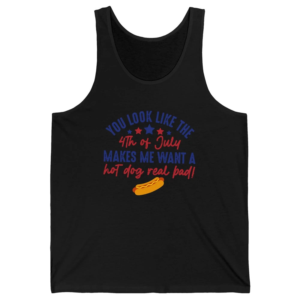 Funny You Look Like July 4th Makes Me Want A Hotdog US Flag Unisex Jersey Tank