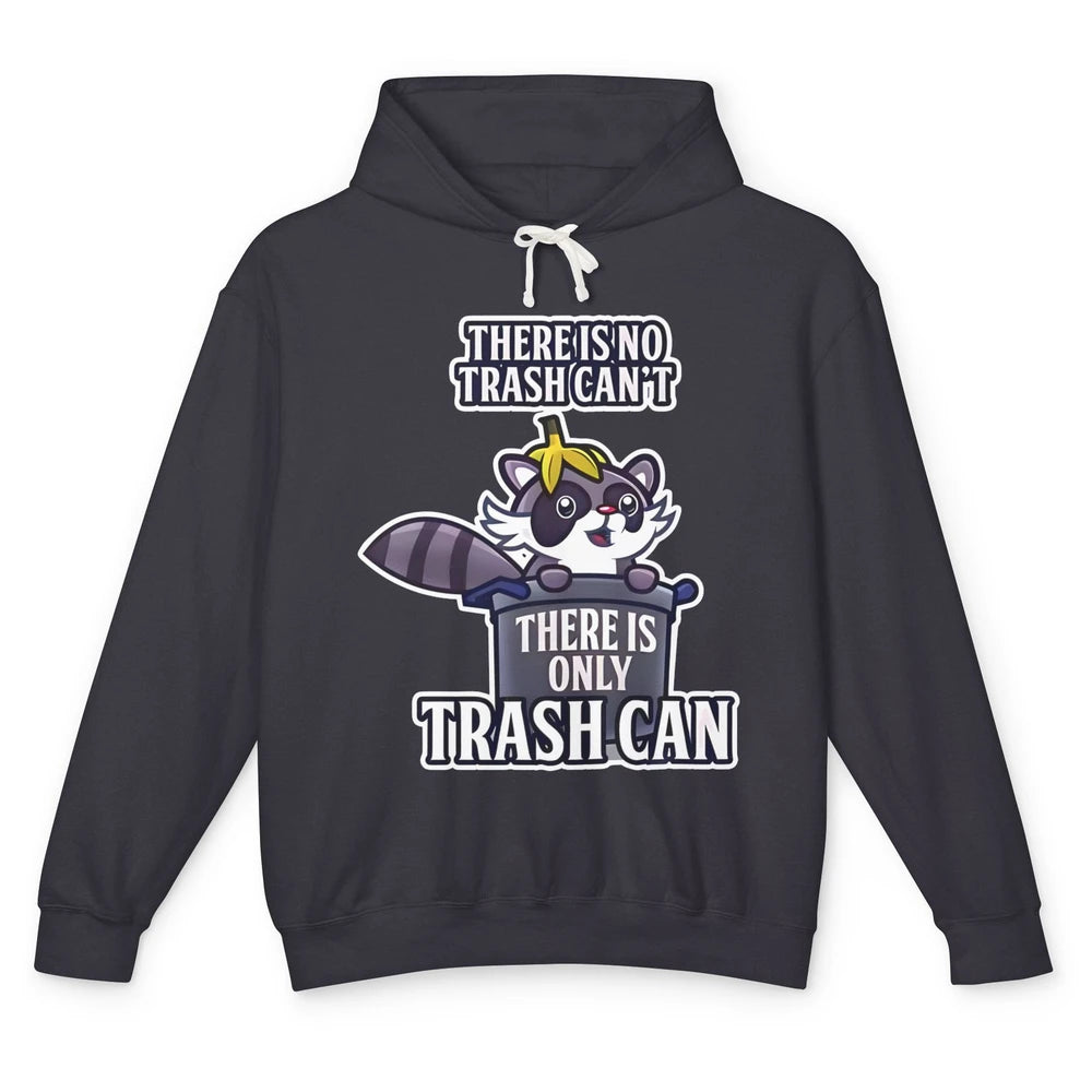 Retro Raccoon No Trash Can't Only Trash Can Motivational Unisex Lightweight Hoodie