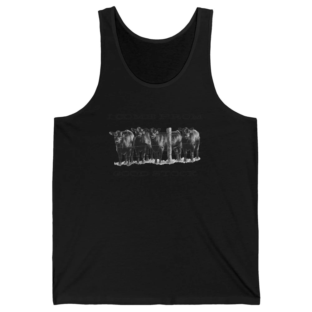 Funny Cow Gang I Come From Good Stock Farm Animals Cattles Unisex Jersey Tank