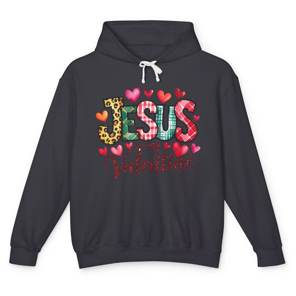 Jesus Is My Valentine Christian Religious Heart Love Bible Verse God Lover Church Unisex Lightweight Hoodie