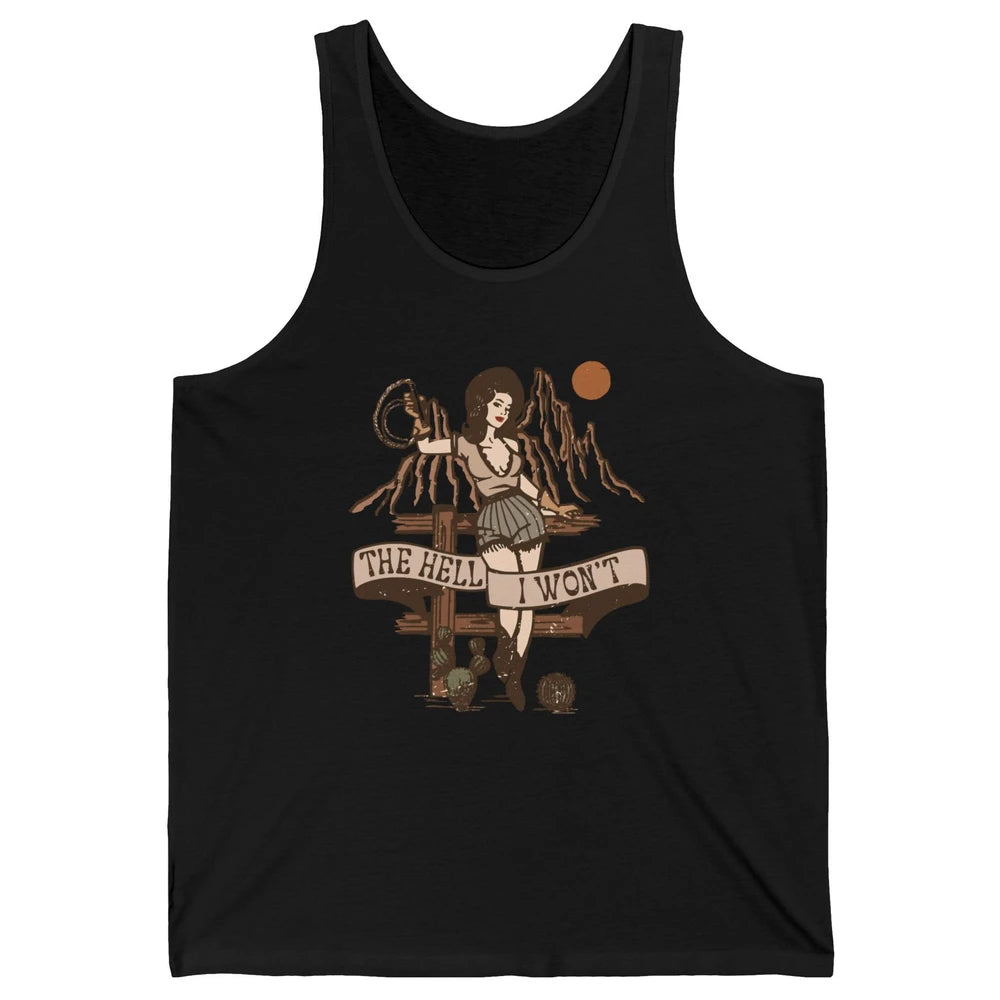 Retro Cowgirl The Hell I Won't Western Country Rodeo Mom Unisex Jersey Tank