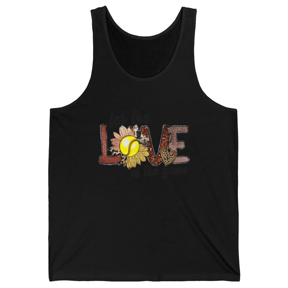For The Love Of The Game Softball Mom Mothers Day Sunflower Unisex Jersey Tank