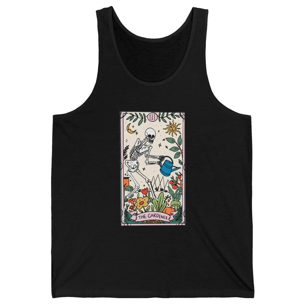 Gardening Because Murder Is Wrong Tarot Skeleton Gardener Unisex Jersey Tank