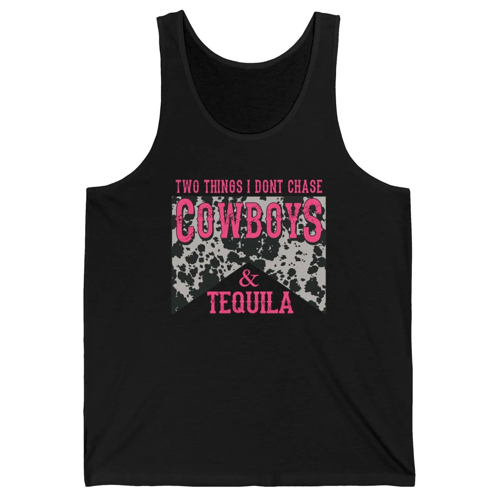 Leopard 2 Things I Don't Chase Cowboys & Tequila Western Unisex Jersey Tank