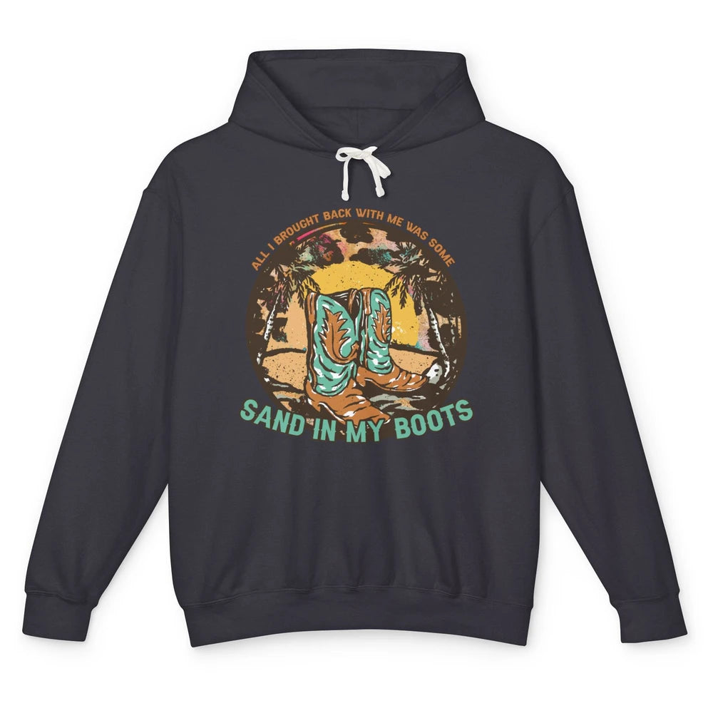 Retro Sand In My Boots Western Cowgirls Midwest Cowboy Boots Unisex Lightweight Hoodie