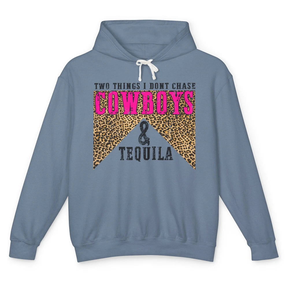 Leopard 2 Things I Don't Chase Cowboys & Tequila Western Unisex Lightweight Hoodie