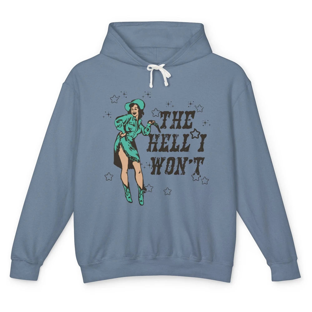 Retro Cowgirl The Hell I Won't Western Country Rodeo Mom Unisex Lightweight Hoodie