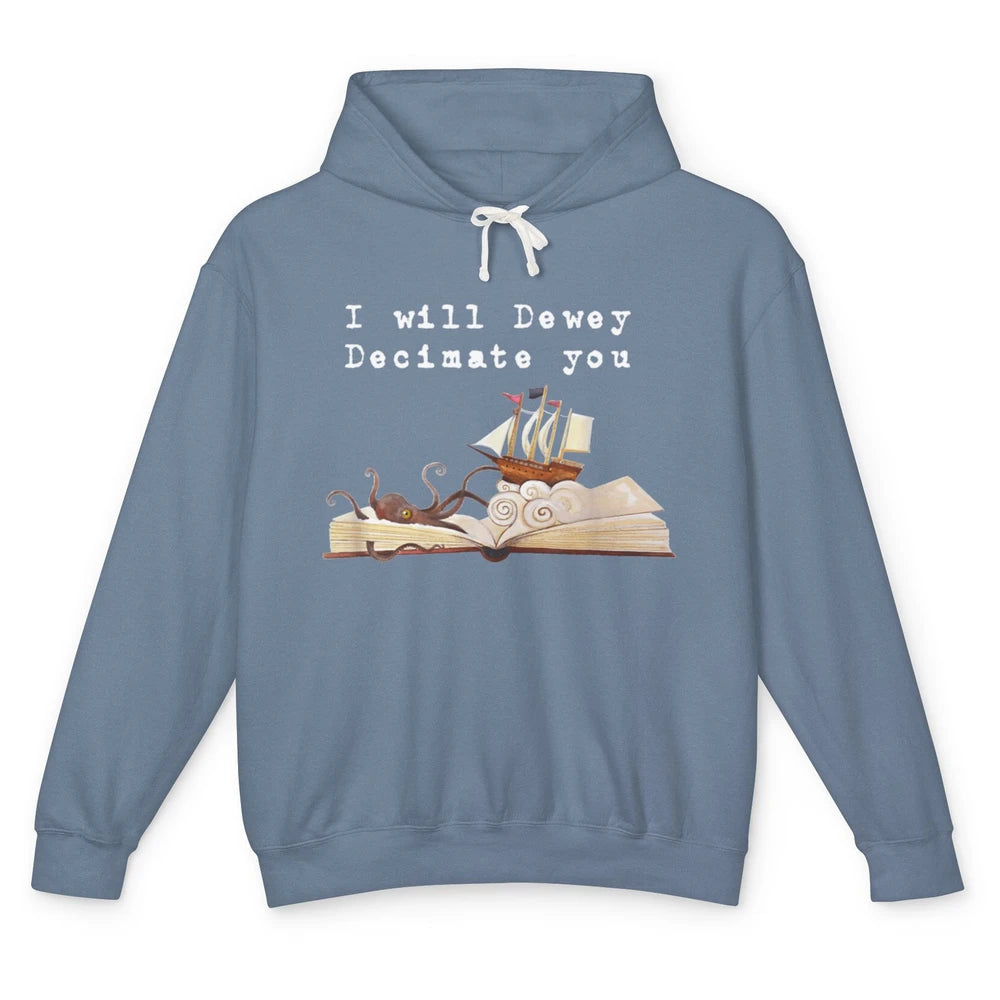 I Will Dewey Decimate You Book Reader Library Vintage Books Unisex Lightweight Hoodie