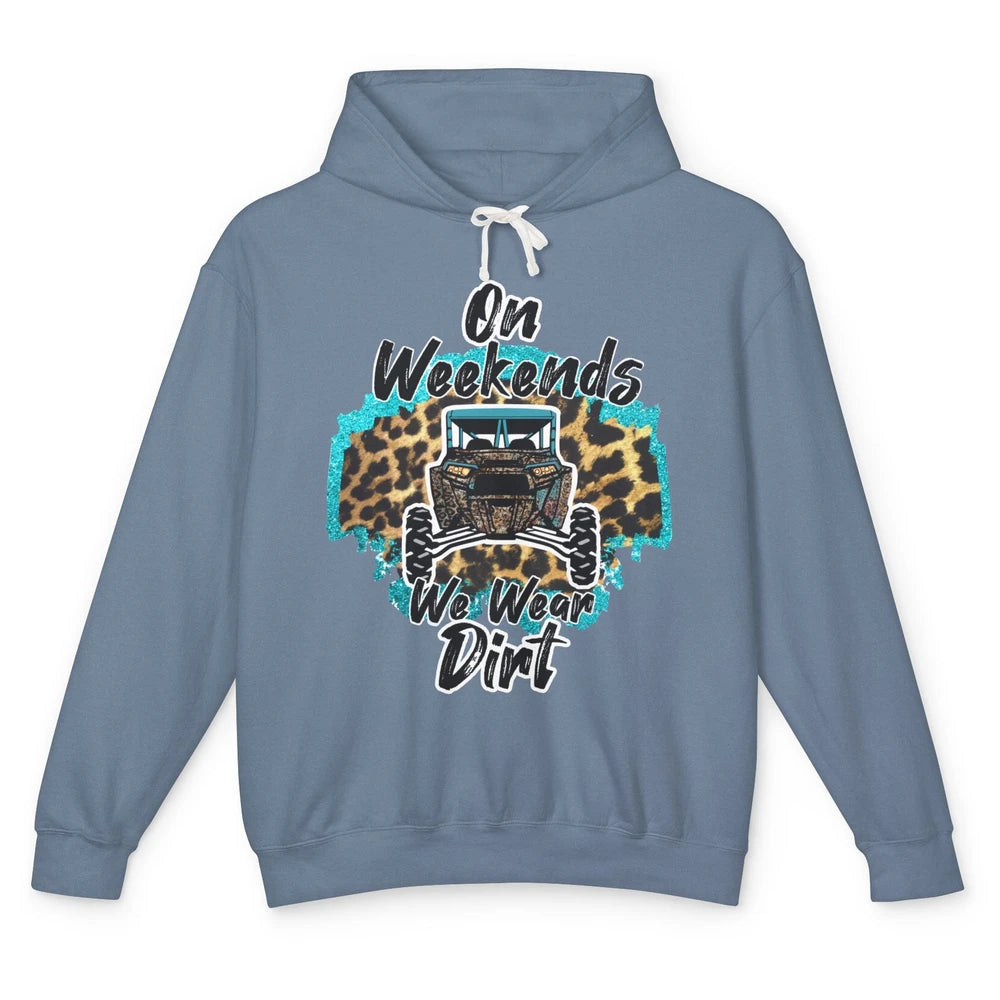 Leopard UTV On Weekend We Wear Mud Riding SXS Life Offroad Unisex Lightweight Hoodie