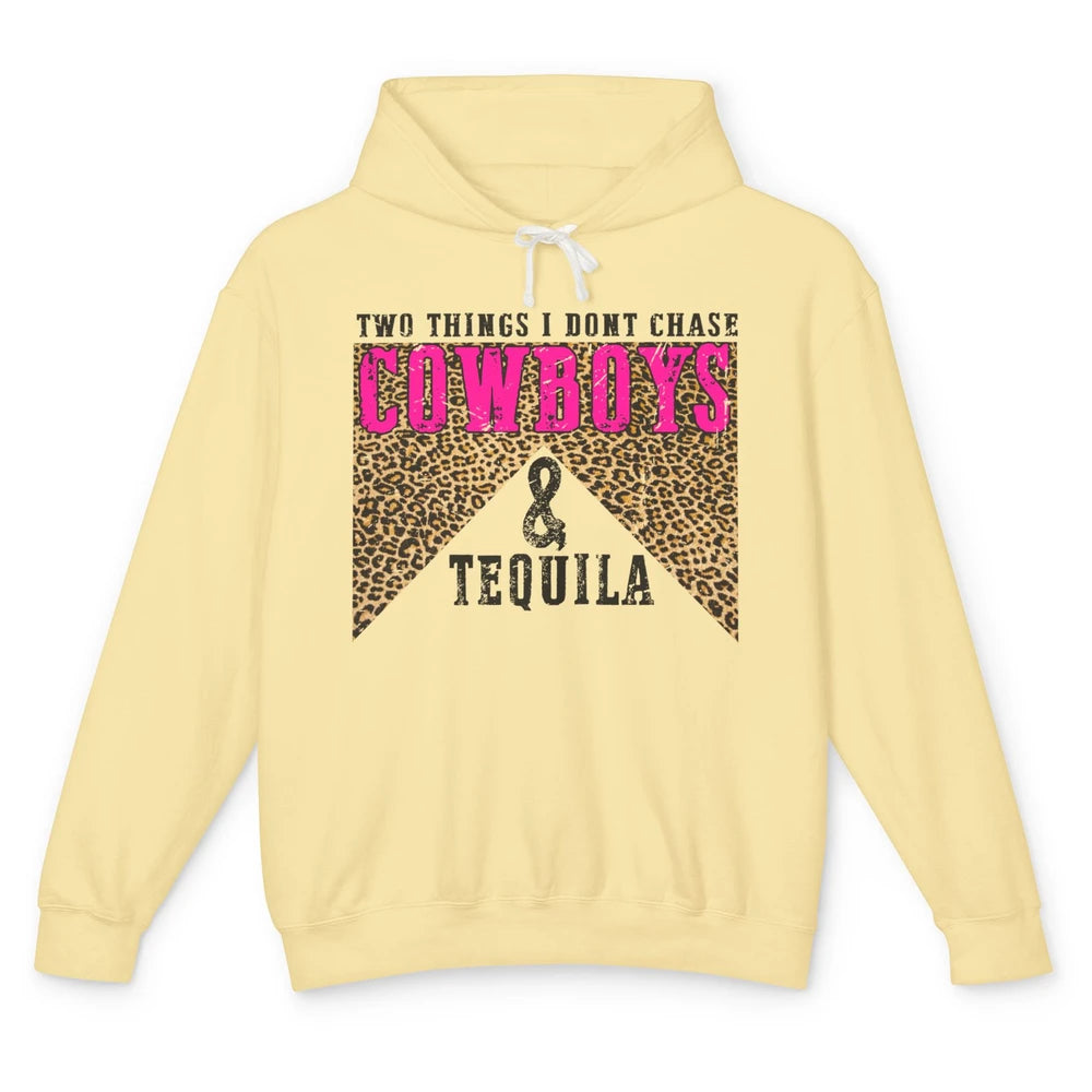 Leopard 2 Things I Don't Chase Cowboys & Tequila Western Unisex Lightweight Hoodie