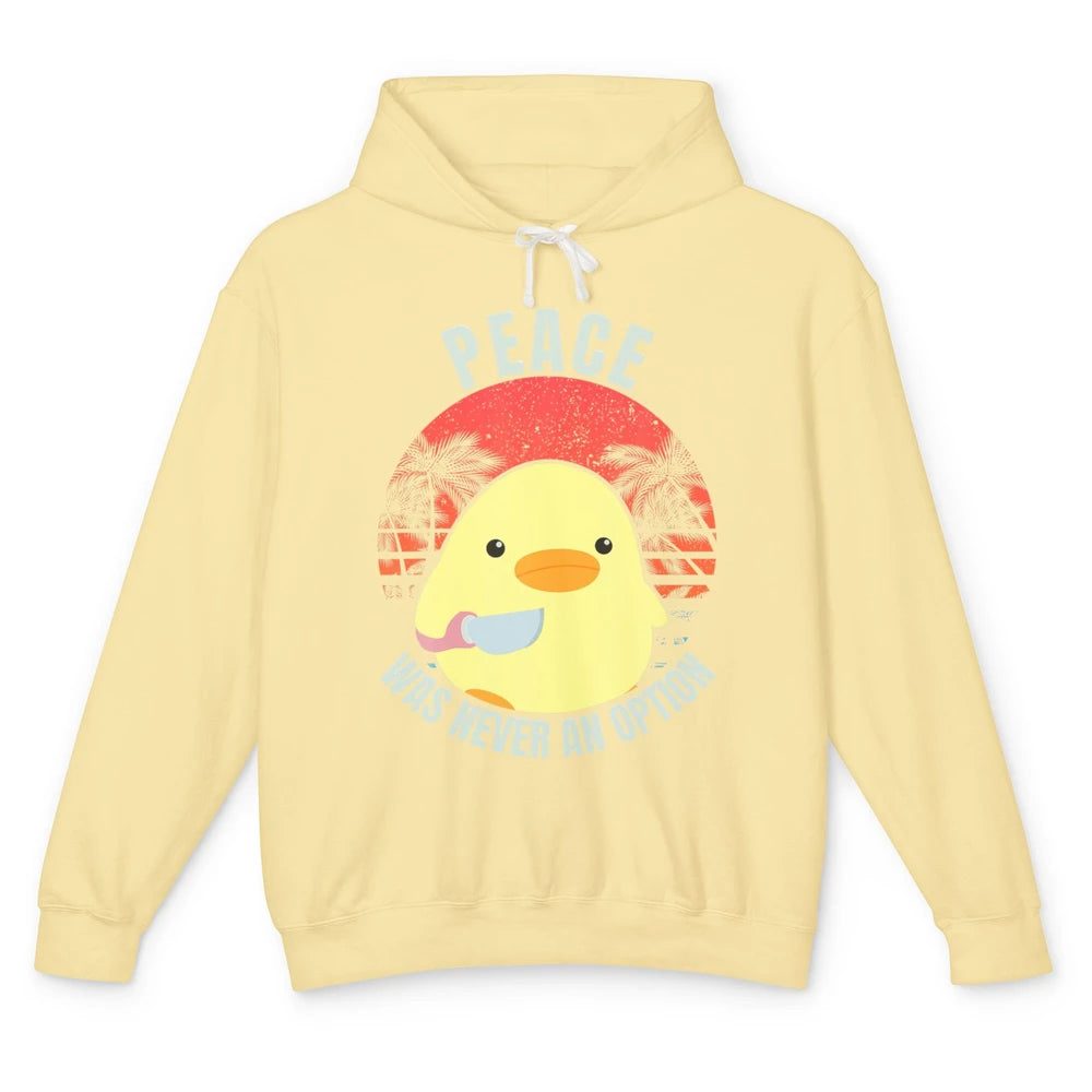 Funny Duck With Knife Murder Peace Was Never Option Animal Unisex Lightweight Hoodie
