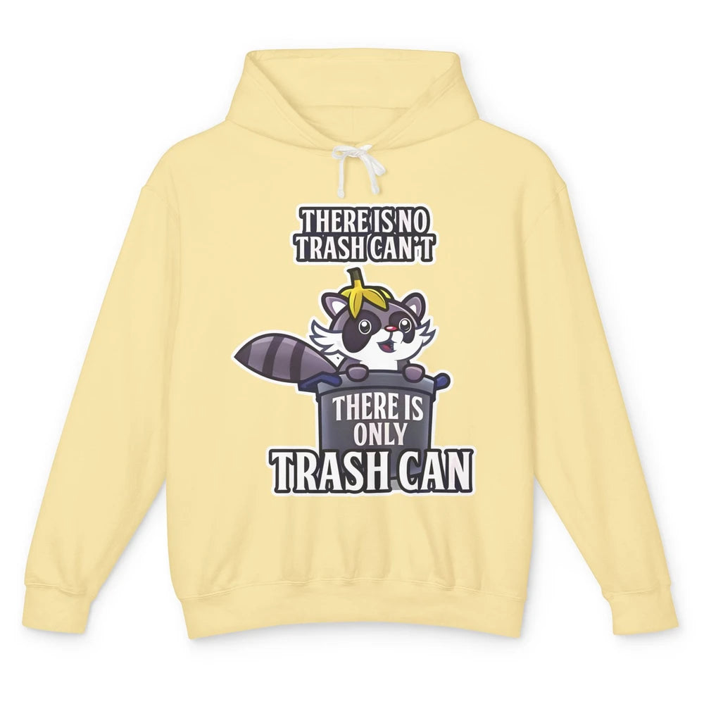 Retro Raccoon No Trash Can't Only Trash Can Motivational Unisex Lightweight Hoodie