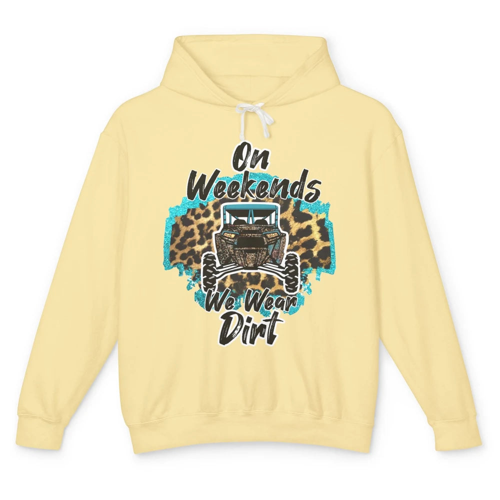 Leopard UTV On Weekend We Wear Mud Riding SXS Life Offroad Unisex Lightweight Hoodie