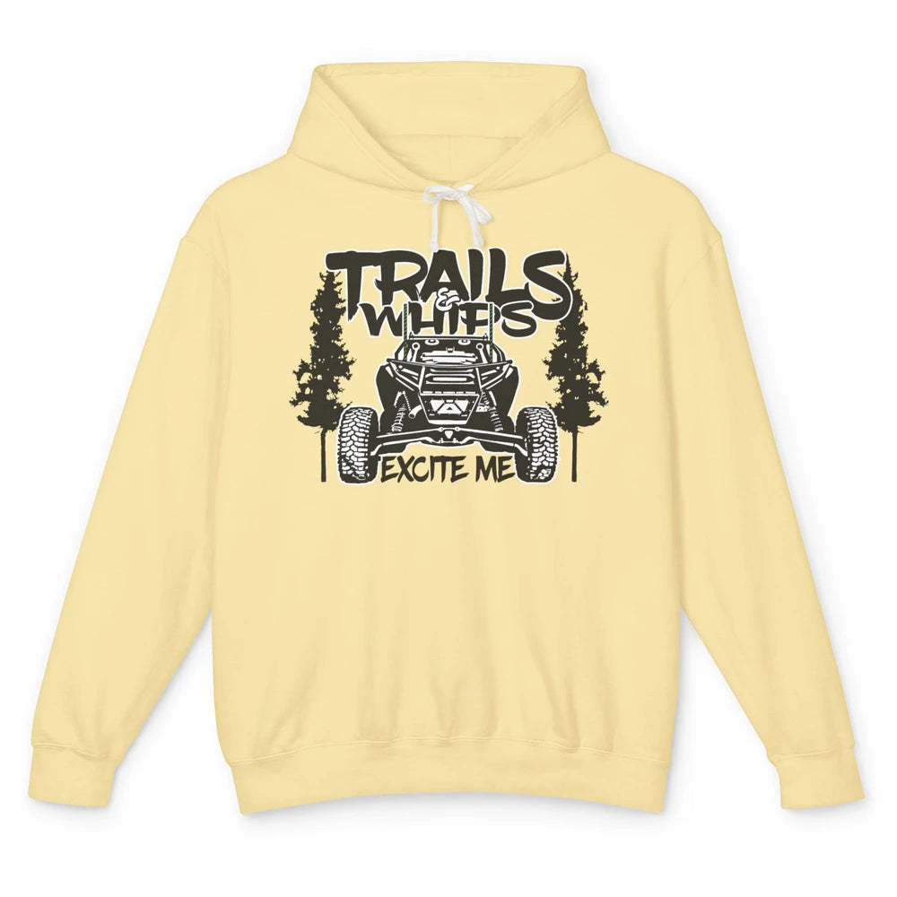 Trails and Whips Excite Me RZR SXS Offroad Riding Life Gift Unisex Lightweight Hoodie