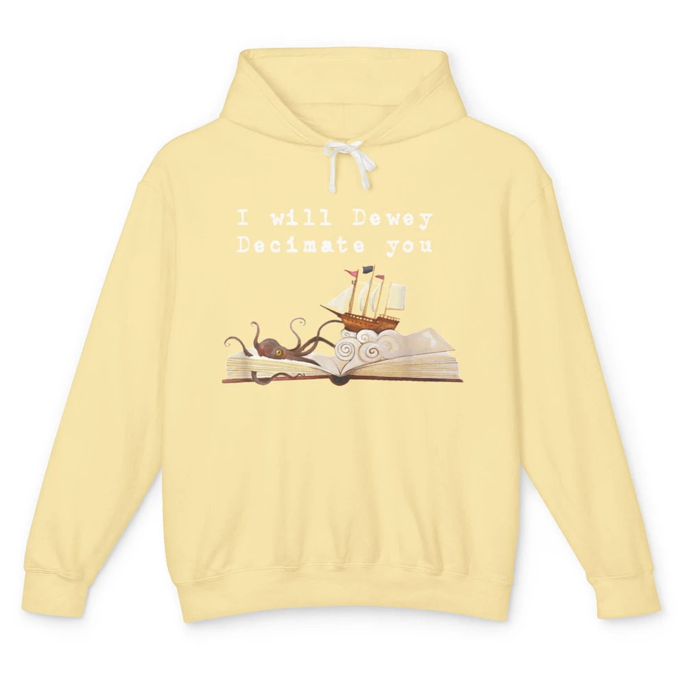 I Will Dewey Decimate You Book Reader Library Vintage Books Unisex Lightweight Hoodie