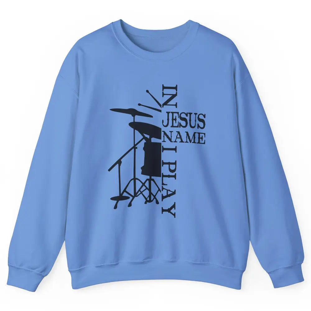 Vintage Drums In Jesus Name I Play Drumming Lovers Drummers Unisex Crewneck Sweatshirt