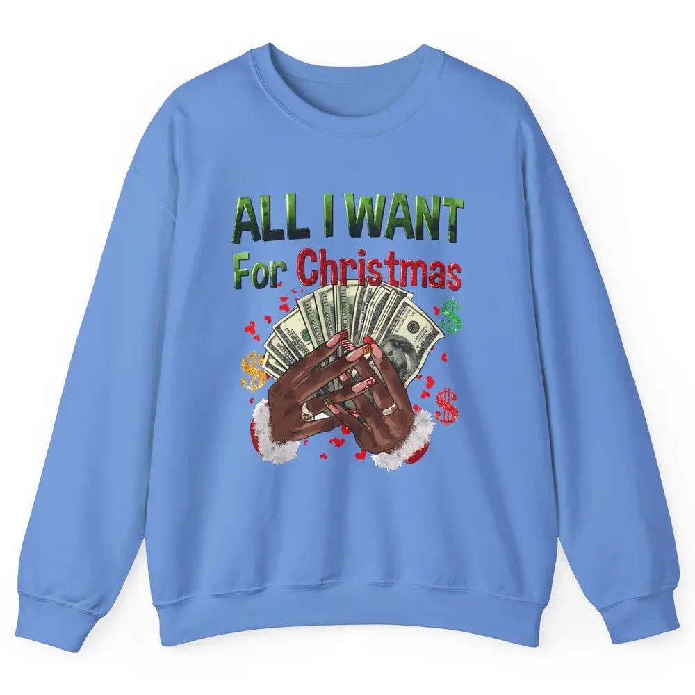 Funny Dollar Sign All I Want For Christmas Is Money Western Unisex Crewneck Sweatshirt