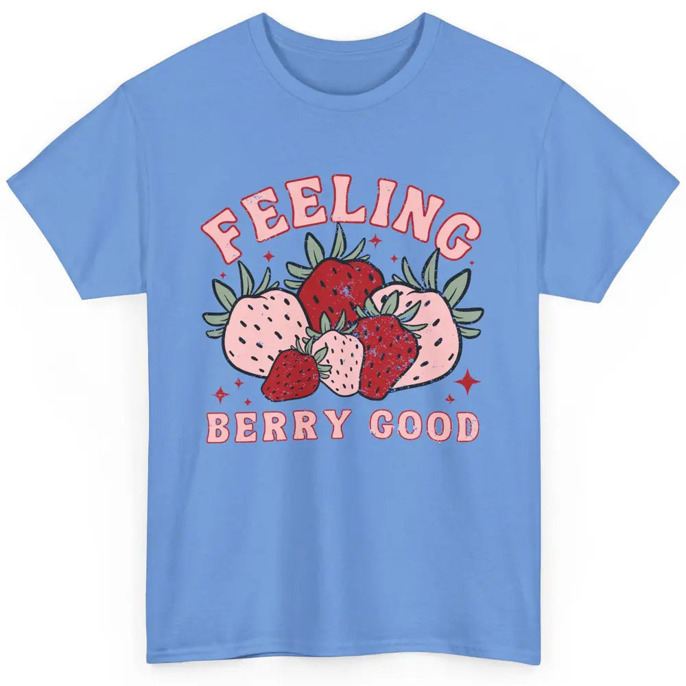 Retro Strawberry Feeling Berry Good Positive Mind Happy Life Classic Unisex T-Shirt
