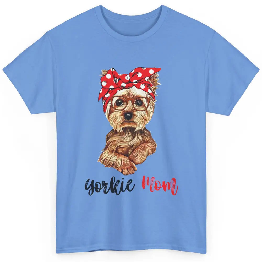 Yorkie Mom Yorkshire Terrier Glasses Bandana Cute Yorkie Classic Unisex T-Shirt