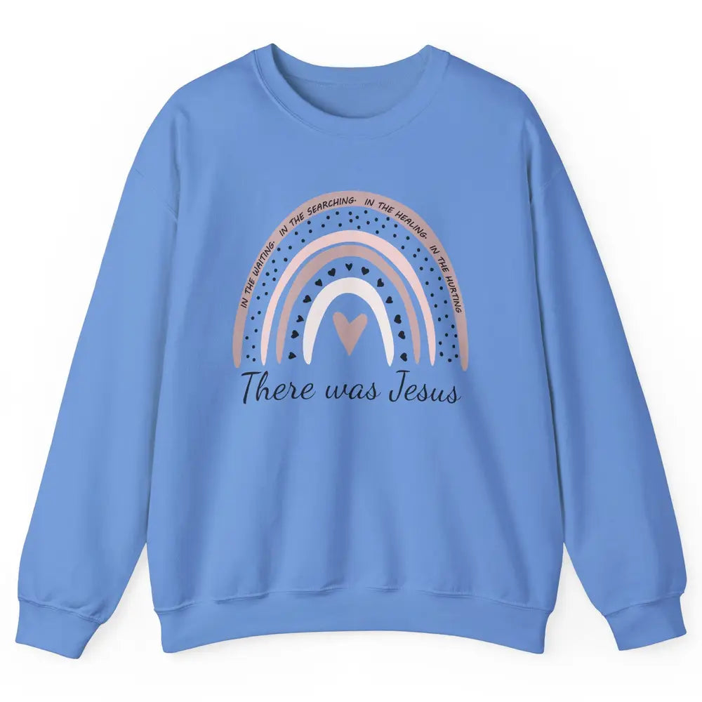 Retro Rainbow In Every Minute There Was Jesus Christian Gift Unisex Crewneck Sweatshirt