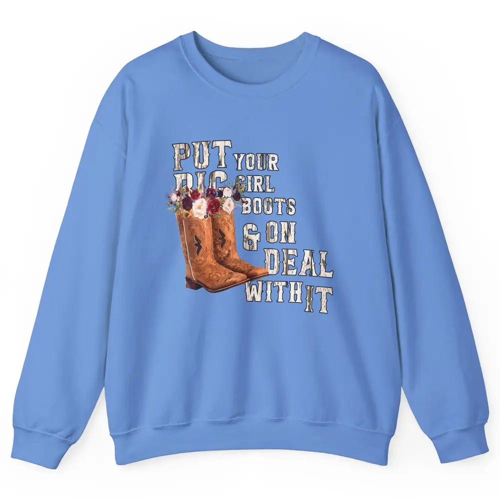 Retro Floral Put Cowgirl Boots On Western Country Cowboy Unisex Crewneck Sweatshirt