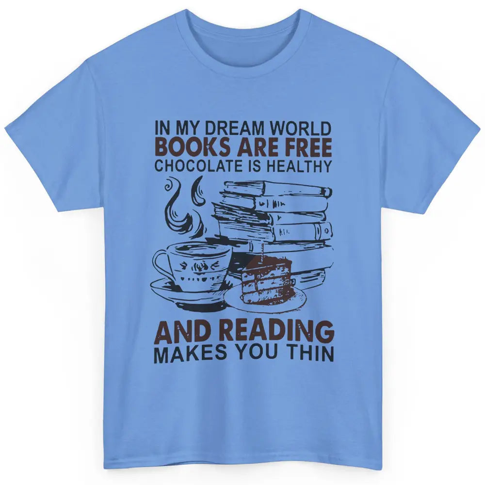 Retro Books Are Free Chocolate Healthy Reading Makes Me Thin Classic Unisex T-Shirt