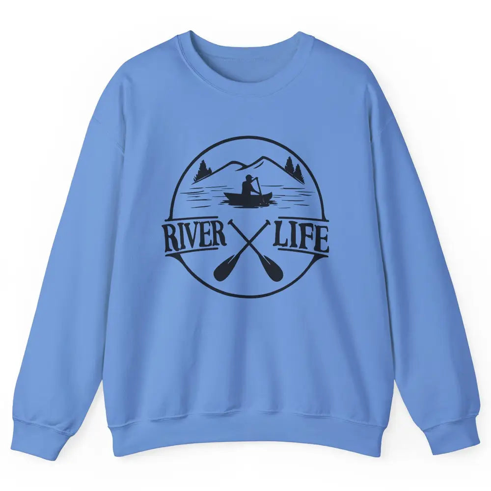 Retro River Life Is Better On The River Kayaking Canoe Unisex Crewneck Sweatshirt