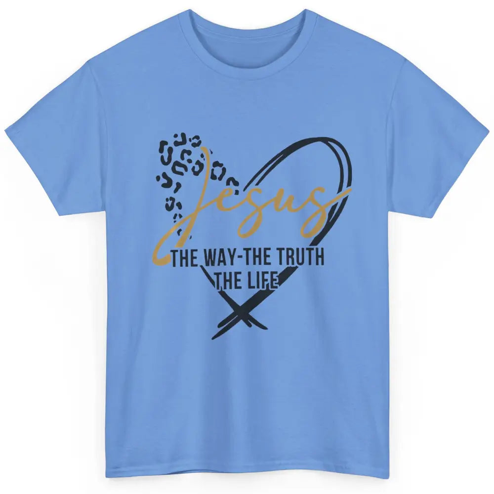 Way Truth Life Bible Verse Christian Jesus God Leopard Heart Classic Unisex T-Shirt