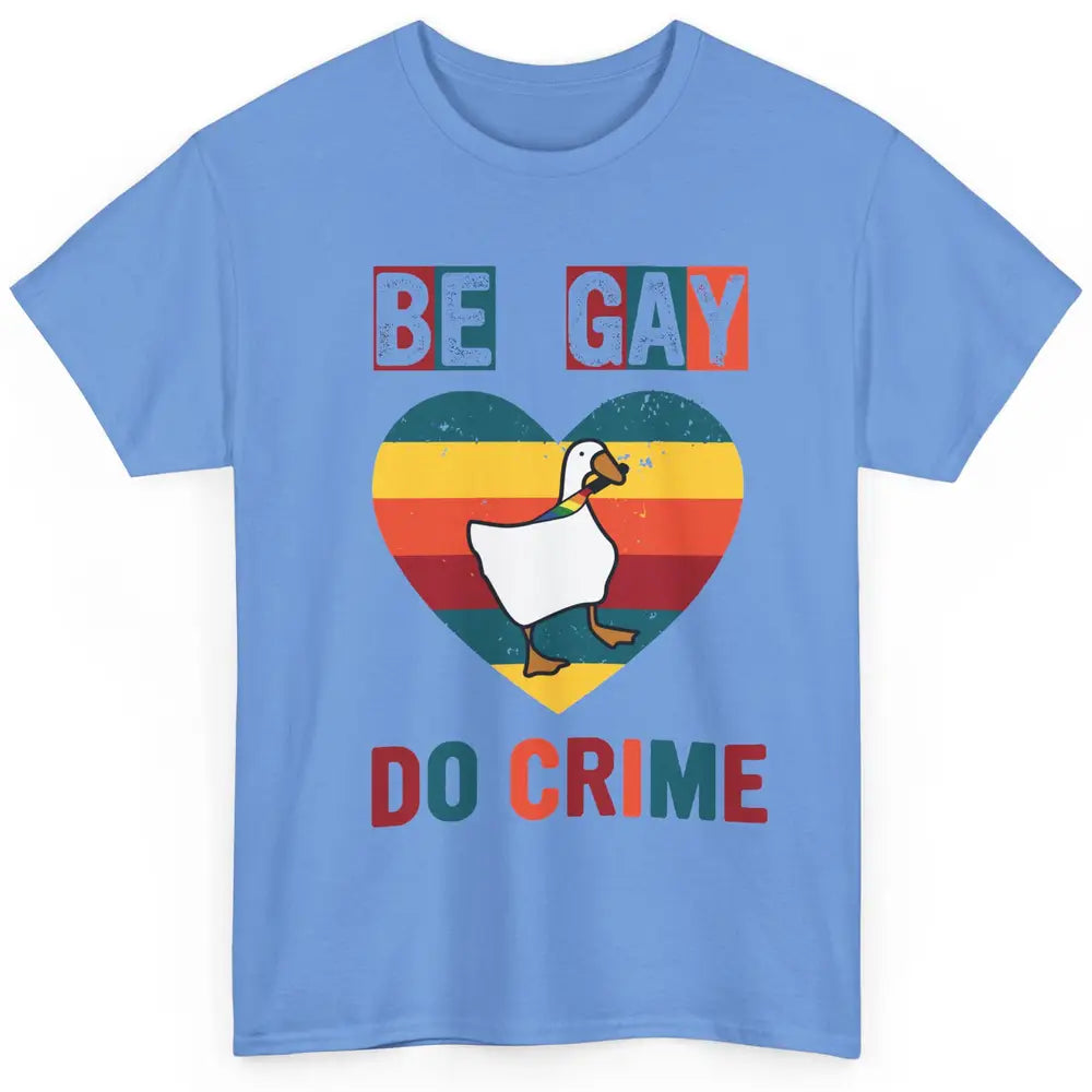 Vintage Duck Rainbow Be Gay Do Crime LGBTQ Community Rights Classic Unisex T-Shirt