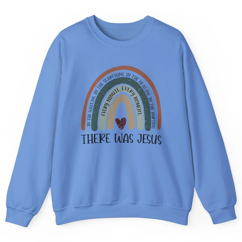 Retro Rainbow In Every Minute There Was Jesus Christian Gift Unisex Crewneck Sweatshirt