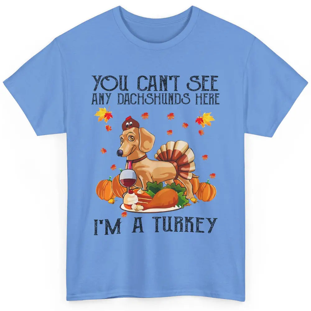Funny Dachshund I'm A Turkey Happy Thanksgiving Fall Pumpkin Classic Unisex T-Shirt