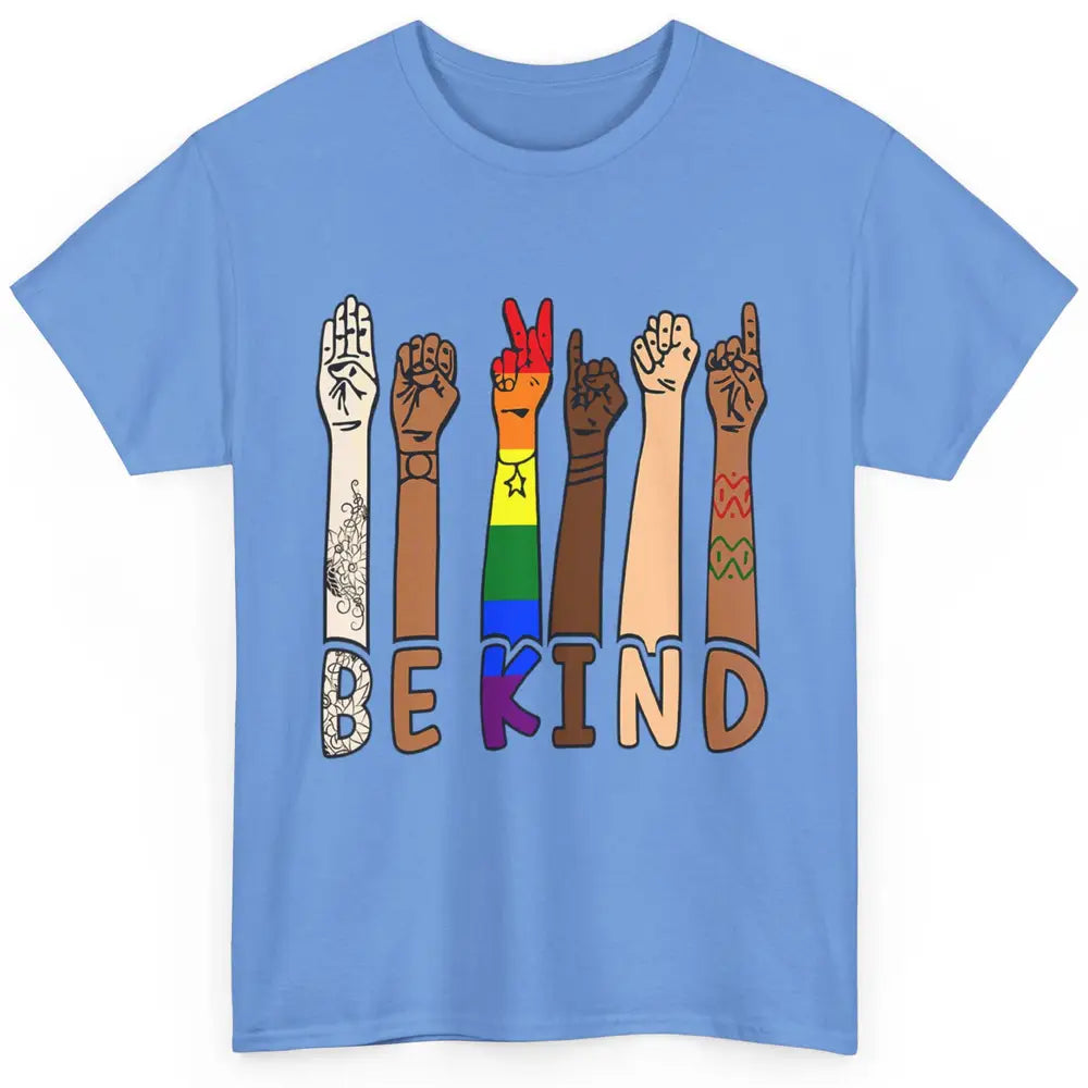 Be Kind Sign Language Hand Speech Teachers LGBT Month Pride Classic Unisex T-Shirt