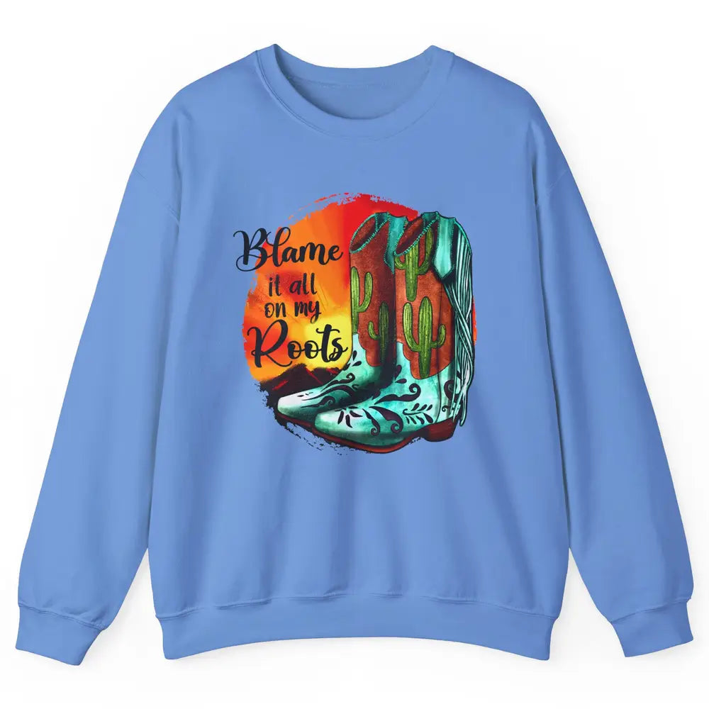 Vintage Sunset Cowgirl Boots Blame It All On My Root Western Unisex Crewneck Sweatshirt