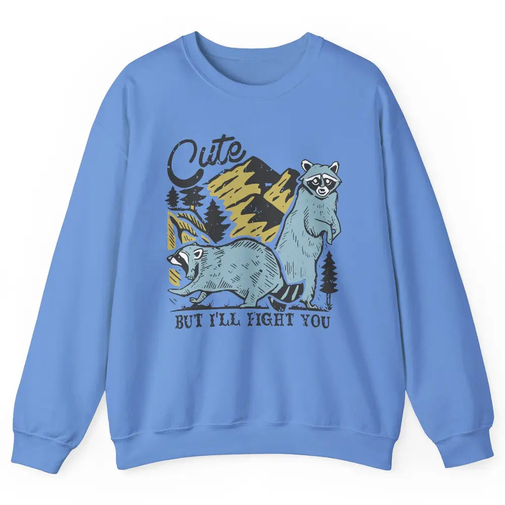 Retro Raccoon Cute But I'll Fight You Anarchy Trash Raccoon Unisex Crewneck Sweatshirt