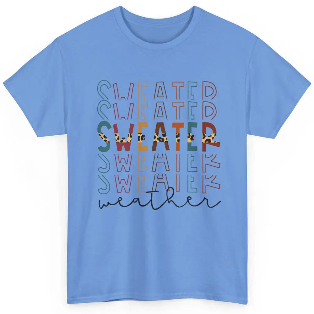 Fall Sweater Weather Leopard Thanksgiving Christmas Costume Classic Unisex T-Shirt