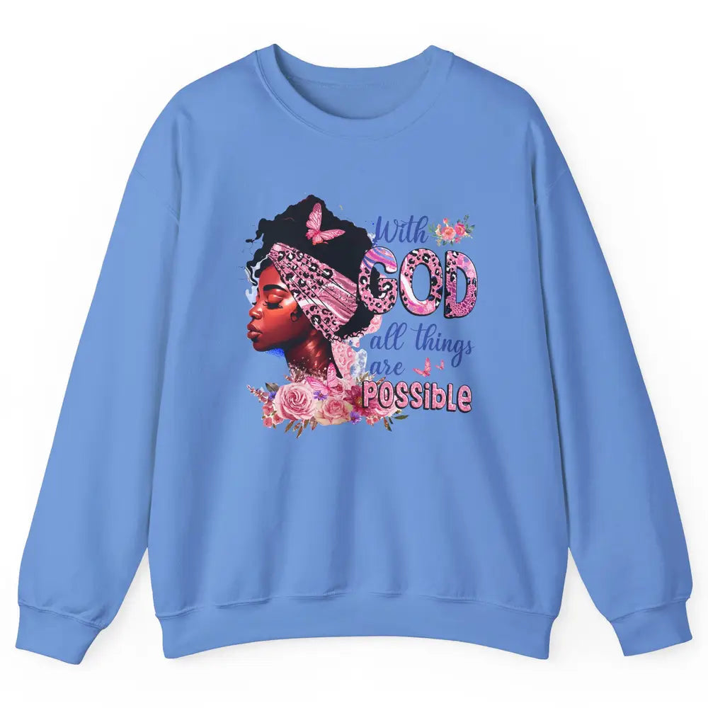 Afro Woman With God All Things Are Possible Bible Religious Unisex Crewneck Sweatshirt