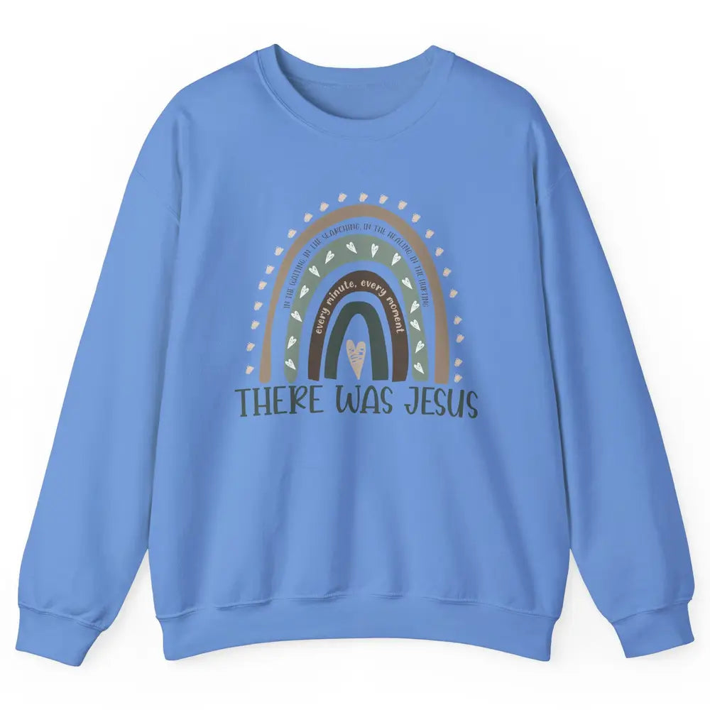 Retro Rainbow In Every Minute There Was Jesus Christian Gift Unisex Crewneck Sweatshirt