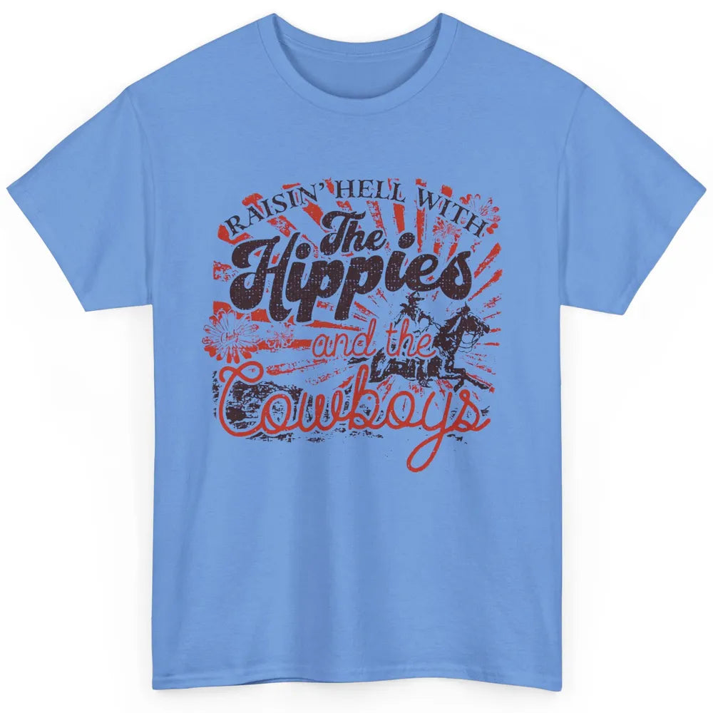 Retro Raisin' Hell With The Hippies And The Cowboys Country Classic Unisex T-Shirt
