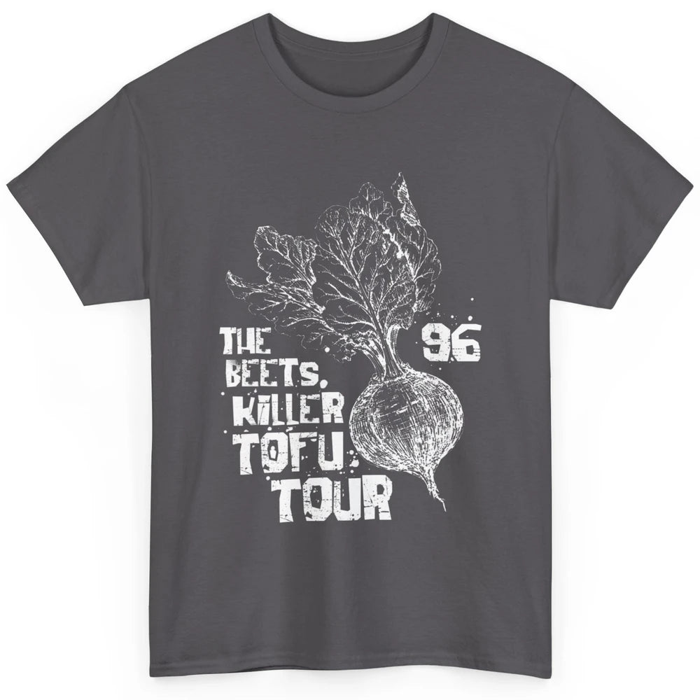 Funny The Beets Killer Tofu Tour Vintage Vegan Animal Rights Classic Unisex T-Shirt