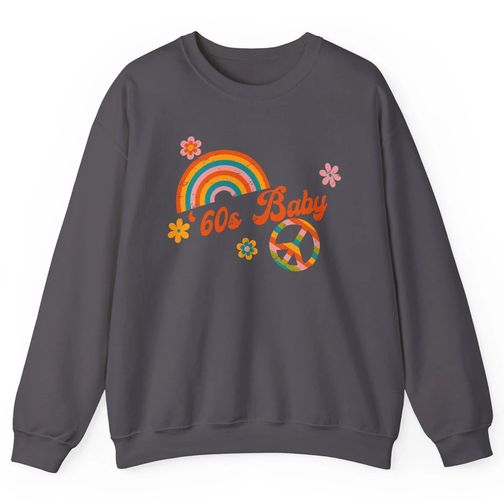 Retro Rainbow 60s Baby Made In 60s 1960s Born Birthday Day Unisex Crewneck Sweatshirt