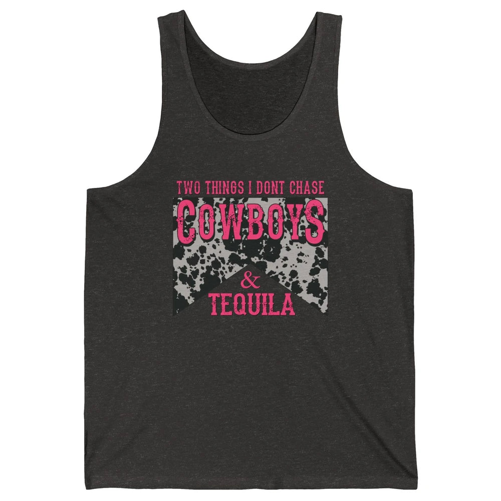 Leopard 2 Things I Don't Chase Cowboys & Tequila Western Unisex Jersey Tank