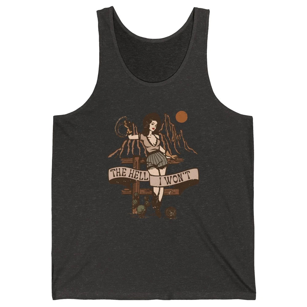Retro Cowgirl The Hell I Won't Western Country Rodeo Mom Unisex Jersey Tank