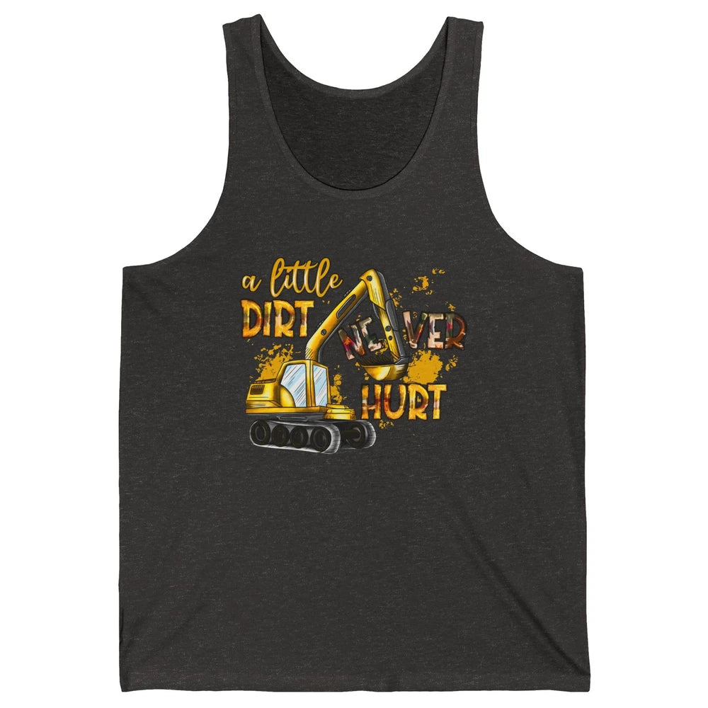 A Little Dirt Never Hurt Construction Bulldozer Excavator Unisex Jersey Tank