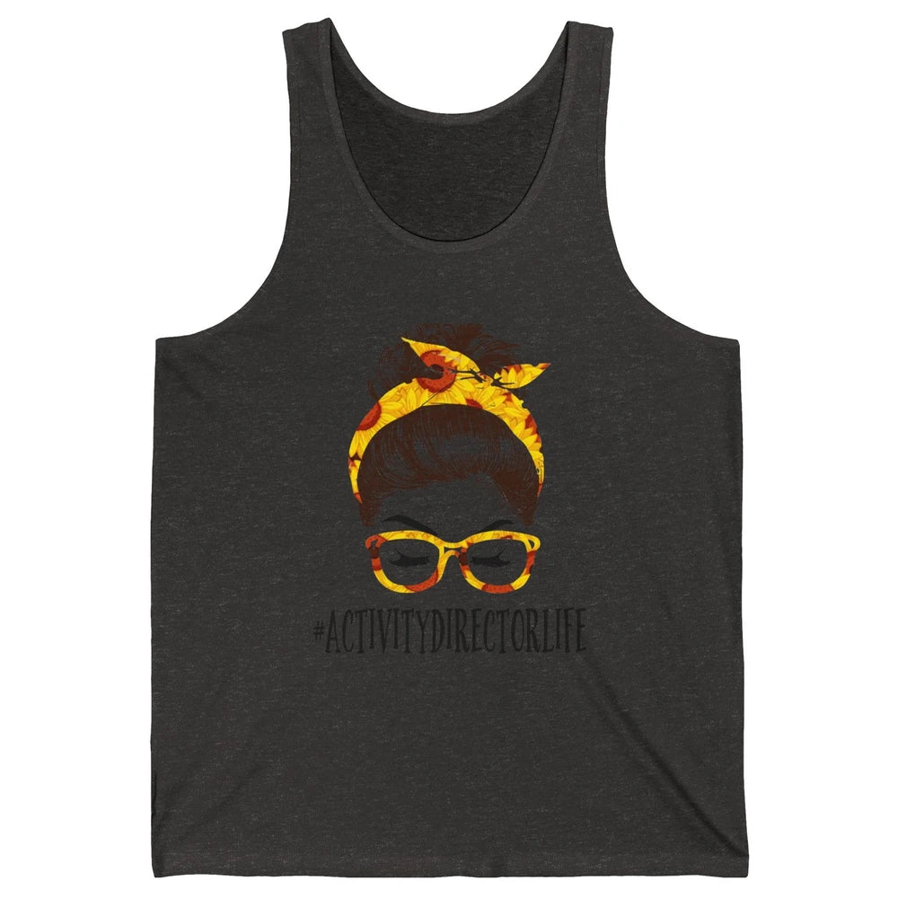 Activity Director Life Messy Bun Hair Headband Nursing Mom Unisex Jersey Tank