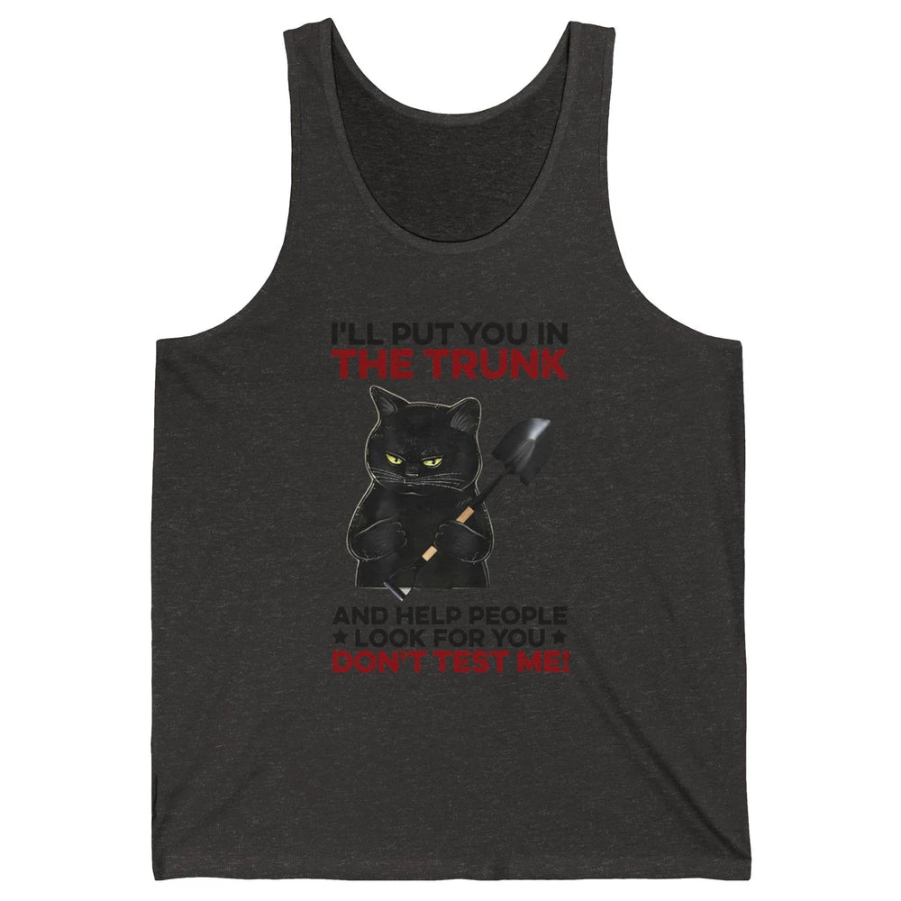 Funny Halloween Cat I'll Put You In The Trunk & Help People Unisex Jersey Tank
