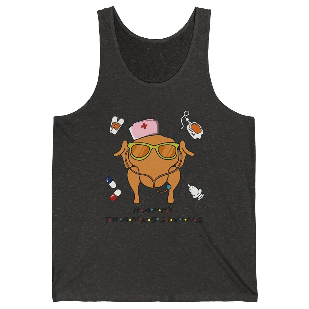 Thanksgiving Nurse Friends Funny Nurse Turkey Day Fall Unisex Jersey Tank